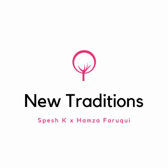 New Traditions by Spesh K