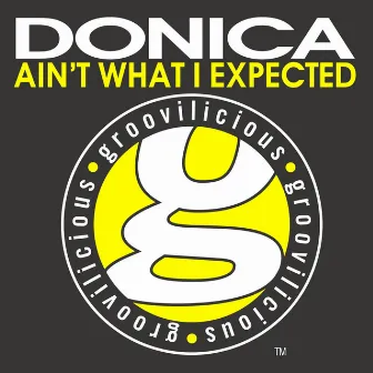 Ain't What I Expected by Donica