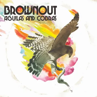 Aguilas And Cobras by Brownout