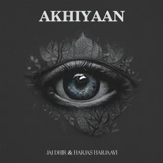 Akhiyaan by JAI DHIR