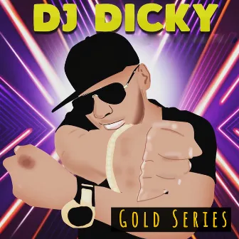 Gold Series by DJ Dicky