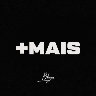 +Mais by Blaya