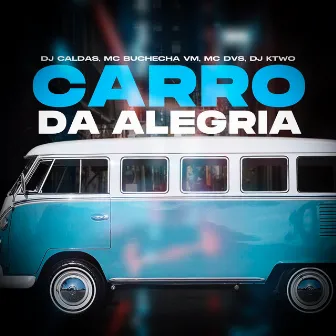 O CARRO DA ALEGRIA by Mc Buchecha VM