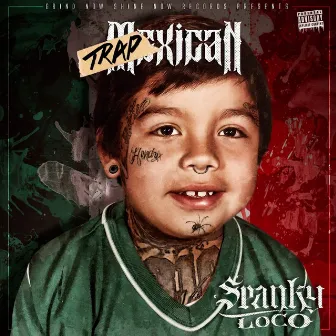 Trapxican by Spanky Loco