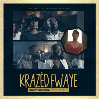 Krazèd Fwaye by Roody Roodboy