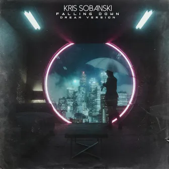 Falling Down (Dream Version) by Kris Sobanski