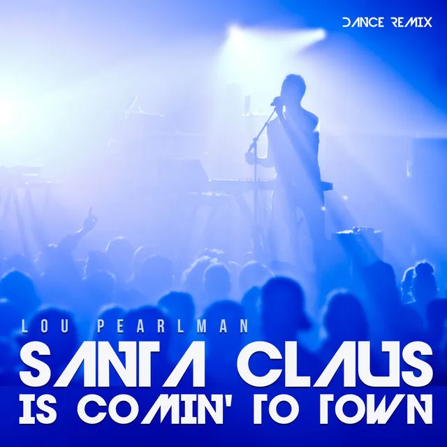 Santa Claus is Comin' to Town (Dance Remix)