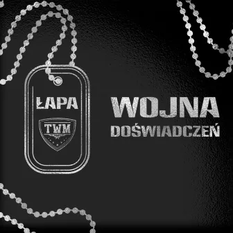 Wojna Doświadczeń by Łapa TWM