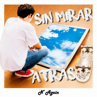 Sin Mirar Atrás by 