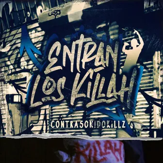 Entran Los Killah by Contrasonidokillz