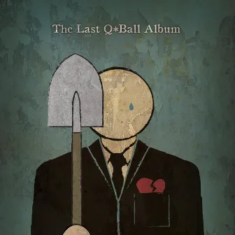 The Last Q*ball Album by Ron Scalzo