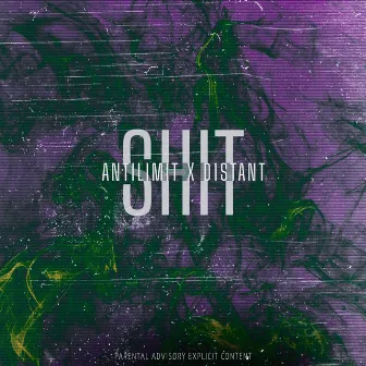 Shit by D1STANT