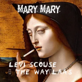 Mary Mary (Friend of Mine) by Levi Scouse