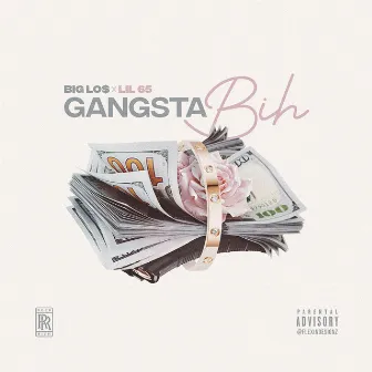 Gangsta Bih by BIG LO$