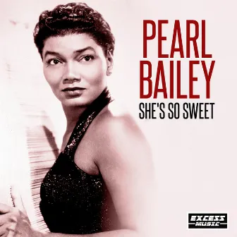 She's So Sweet by Pearl Bailey