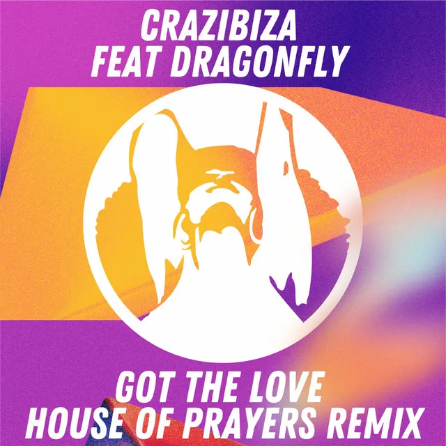 Got the Love - House of Prayers Remix