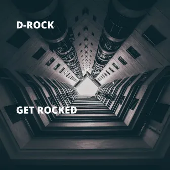 Get Rocked by D-Rock