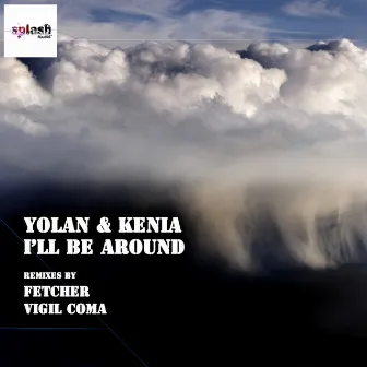 I'll Be Around by Yolan & Kenia