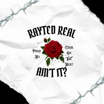 Aint It? by Rayted Real