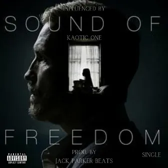 Sound of Freedom by Kaotic One