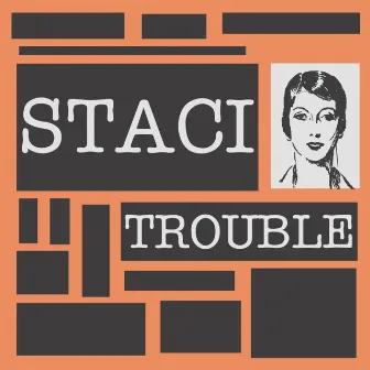 Trouble by Staci