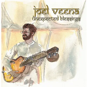 Unexpected Blessings by Joel Veena