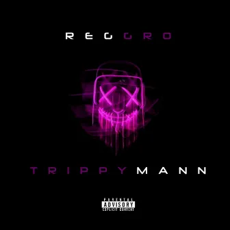 TrippyMann by Reggro