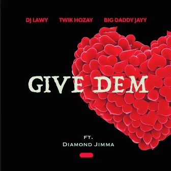 Give Dem by Twik Hozay