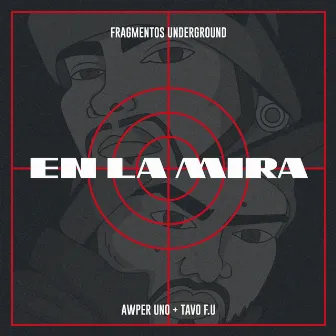 En La Mira by Fragmentos Underground