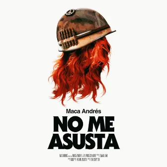 No Me Asusta by Maca Andres