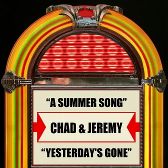 A Summer Song / Yesterday's Gone (Rerecorded) by Chad & Jeremy