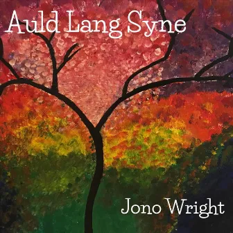 Auld Lang Syne by Jono Wright