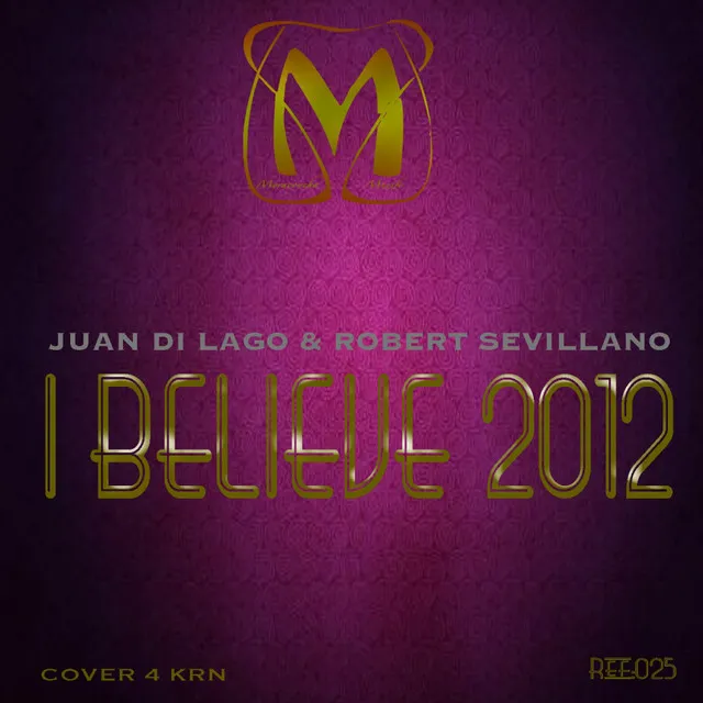 I Believe 2012 - Original Mix