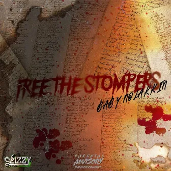 FREE THE STOMPERS by Baby NoLakkin