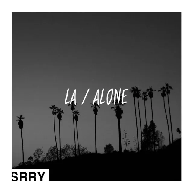 LA / Alone