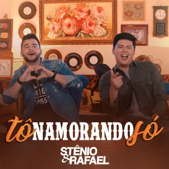 Tô Namorando Só by Stênio e Rafael