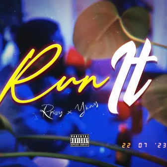 RUN IT by Rpizy