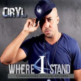 Where I Stand by Ciryl