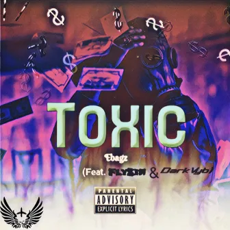 Toxic by Ebagz