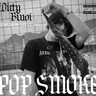 PopSmoke by DirtyBwoi