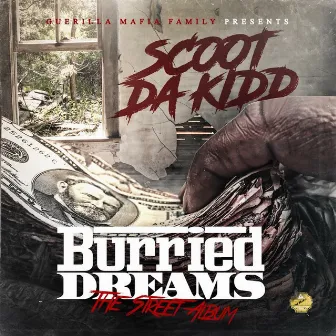 Burried Dreams by Scoot Da Kidd