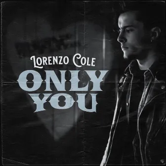 Only You by Lorenzo Cole