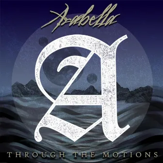 Through the Motions by Arabella