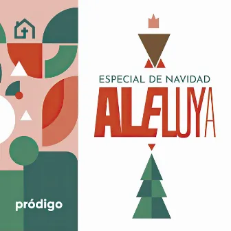 Aleluya - Especial de Navidad by Iglesia Prodigo