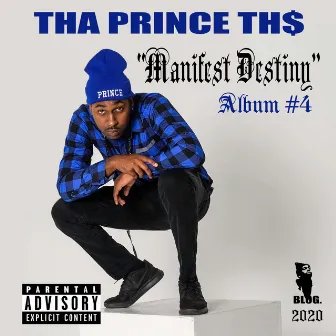 Manifest Destiny by THA Prince TH$