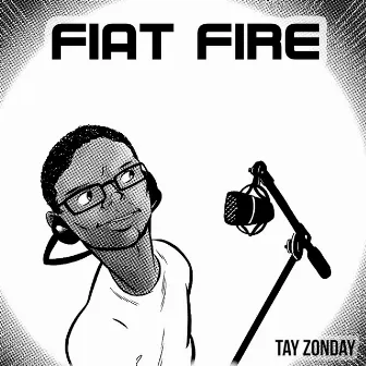 Fiat Fire by Tay Zonday