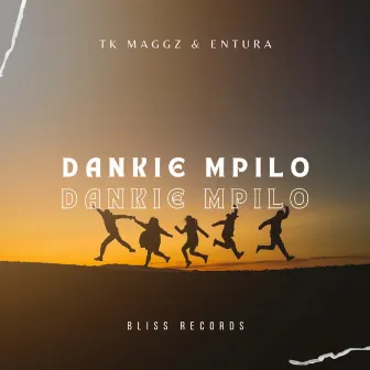 Dankie Mpilo (Extended Version) by Tk Maggz