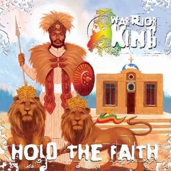 Hold The Faith by Warrior King