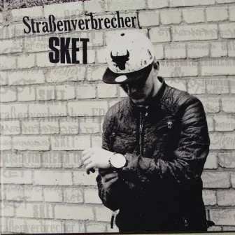 Straßenverbrecher by Sket