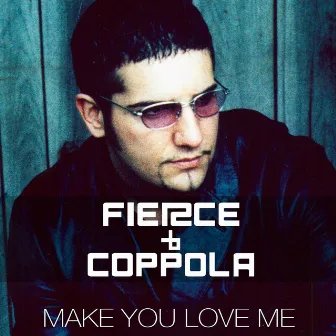 Make You Love Me by Coppola